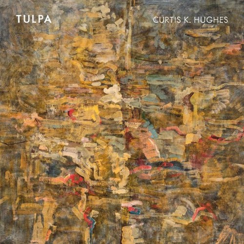 Various Artists – Curtis K. Hughes: Tulpa (2021) [FLAC 24 bit, 48 kHz]