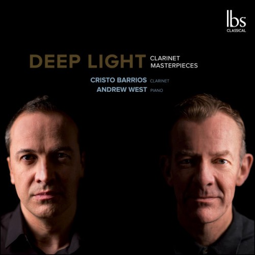 Cristo Barrios, Andrew West – Deep Light: Clarinet Masterpieces (2018) [FLAC 24 bit, 88,2 kHz]