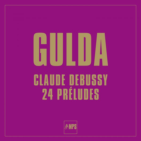 Friedrich Gulda - Debussy: 24 Préludes (1969/2018) [FLAC 24bit/44,1kHz]