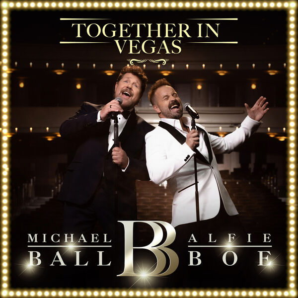 Alfie Boe, Michael Ball - Together In Vegas (2022) [FLAC 24bit/96kHz]