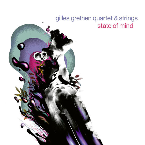 Gilles Grethen Quartet - State of Mind (2022) [FLAC 24bit/44,1kHz] Download