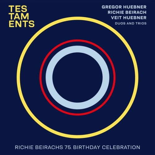 Gregor Huebner, Veit Huebner, Richie Beirach – Testaments (2022) [FLAC 24 bit, 96 kHz]