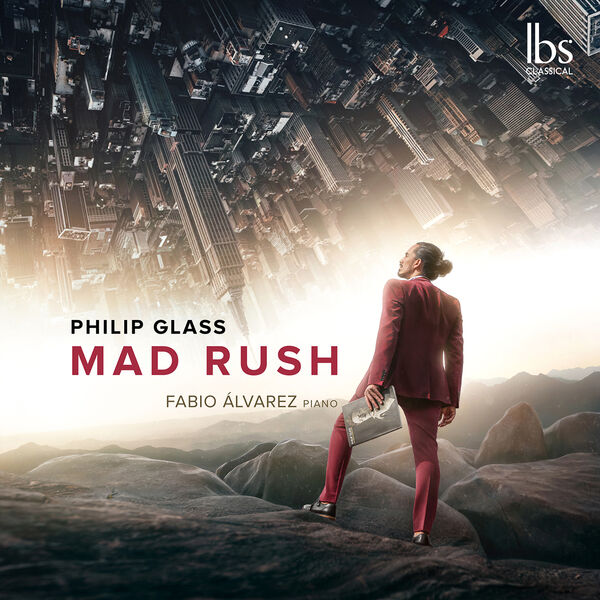 Fabio Álvarez – Philip Glass: Mad Rush (2022) [FLAC 24bit/96kHz]