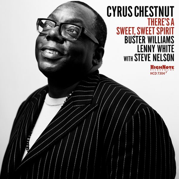 Cyrus Chestnut – There’s a Sweet, Sweet Spirit (2017) [Official Digital Download 24bit/96kHz]