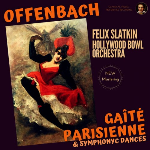 Felix Slatkin – Offenbach: Gaîté Parisienne & Symphonic Dances by Felix Slatkin (2022) [FLAC 24 bit, 96 kHz]