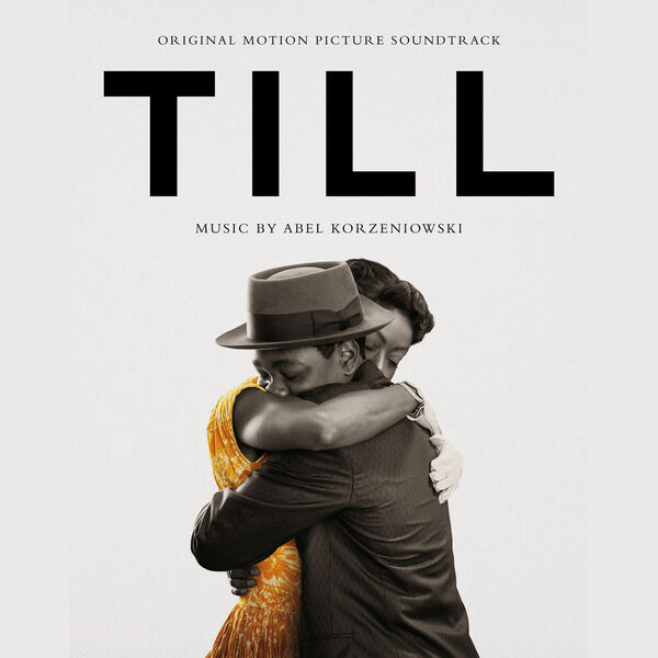 Abel Korzeniowski – TILL (Original Motion Picture Soundtrack) (2022) [Official Digital Download 24bit/48kHz]