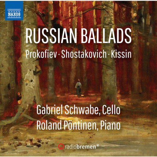 Gabriel Schwabe – Prokofiev, Shostakovich & Kissin: Works for Cello & Piano (2022) [FLAC 24 bit, 96 kHz]