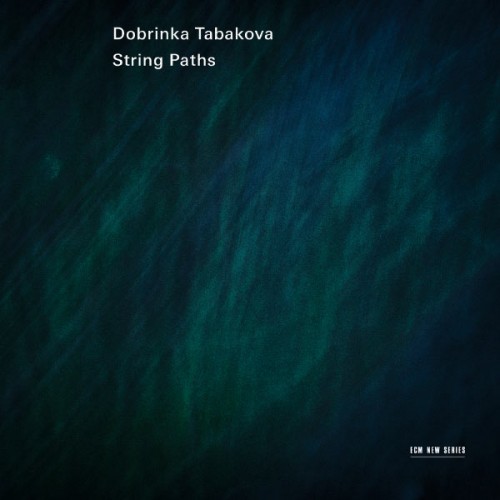Lithuanian Chamber Orchestra, Maxim Rysanov – Dobrinka Tabakova: String Paths (2013) [FLAC 24 bit, 48 kHz]