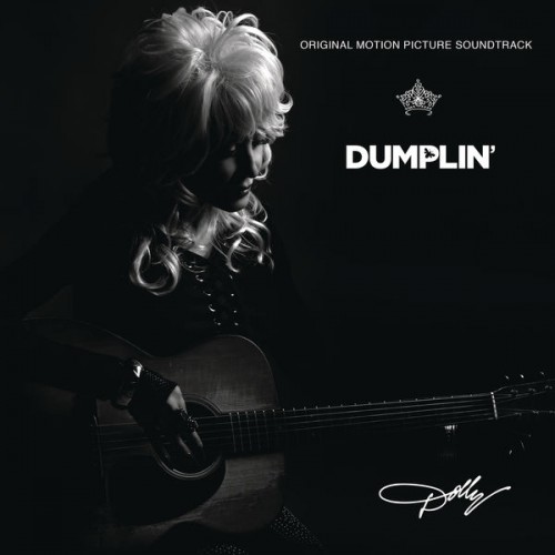 Dolly Parton – Dumplin’ (Original Motion Picture Soundtrack) (2018) [FLAC 24 bit, 96 kHz]