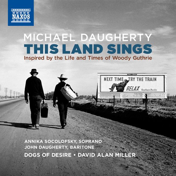 David Alan Miller, Dogs Of Desire – Michael Daugherty: This Land Sings (Inspired by the Life and Times of Woody Guthrie) (2020) [Official Digital Download 24bit/96kHz]