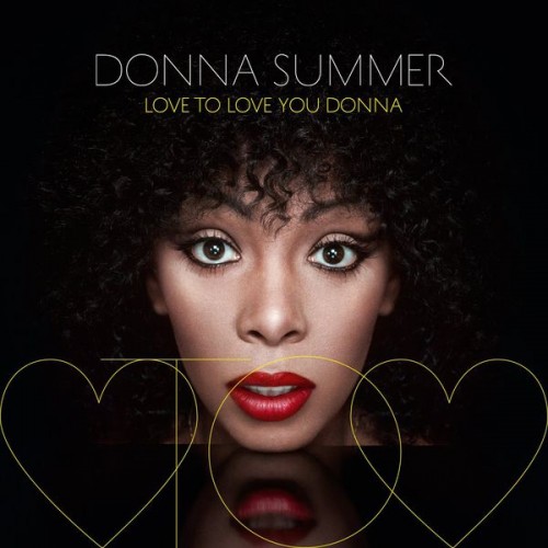 Donna Summer – Love To Love You Donna (2013) [FLAC 24 bit, 44,1 kHz]