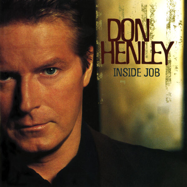Don Henley – Inside Job (2000/2015) [Official Digital Download 24bit/96kHz]
