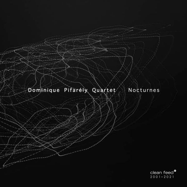 Dominique Pifarély Quartet – Nocturnes (2021) [Official Digital Download 24bit/88,2kHz]