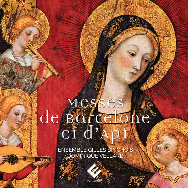 Ensemble Gilles Binchois, Dominique Vellard – Messes de Barcelone et d’Apt (2019) [Official Digital Download 24bit/96kHz]