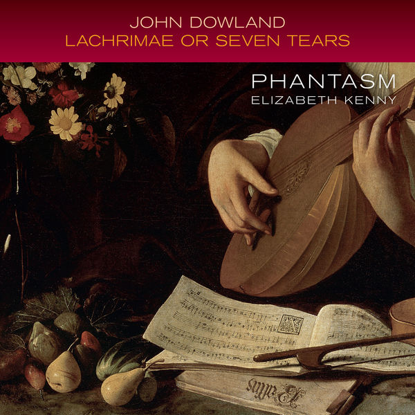 Phantasm, Elizabeth Kenny – Dowland: Lachrimae or Seven Tears (2016) [Official Digital Download 24bit/96kHz]