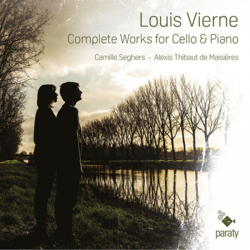 Camille Seghers, Alexis Thibaut de Maisières – Louis Vierne Complete Works for Cello & Piano (2022) [FLAC 24 bit, 96 kHz]