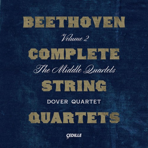 Dover Quartet – Beethoven: Complete String Quartets, Vol. 2 – The Middle Quartets (2021) [FLAC 24 bit, 96 kHz]