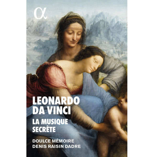 Doulce Mémoire, Denis Raisin Dadre – Leonardo da Vinci, la musique secrète (2019) [Official Digital Download 24bit/88,2kHz]