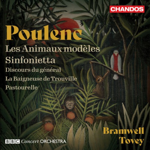 BBC Concert Orchestra, Bramwell Tovey – Poulenc: Orchestral Works (2022) [FLAC 24 bit, 96 kHz]