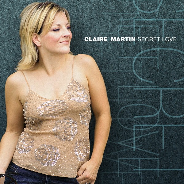 Claire Martin - Secret Love (2004) MCH SACD ISO + Hi-Res FLAC