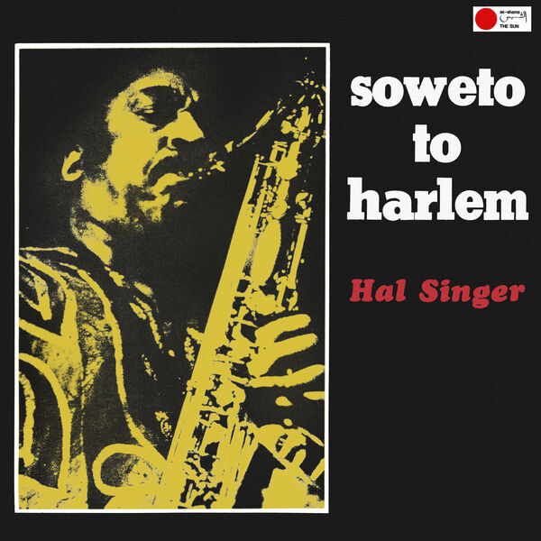 Hal Singer – Soweto to Harlem (1976/2022) [Official Digital Download 24bit/44,1kHz]