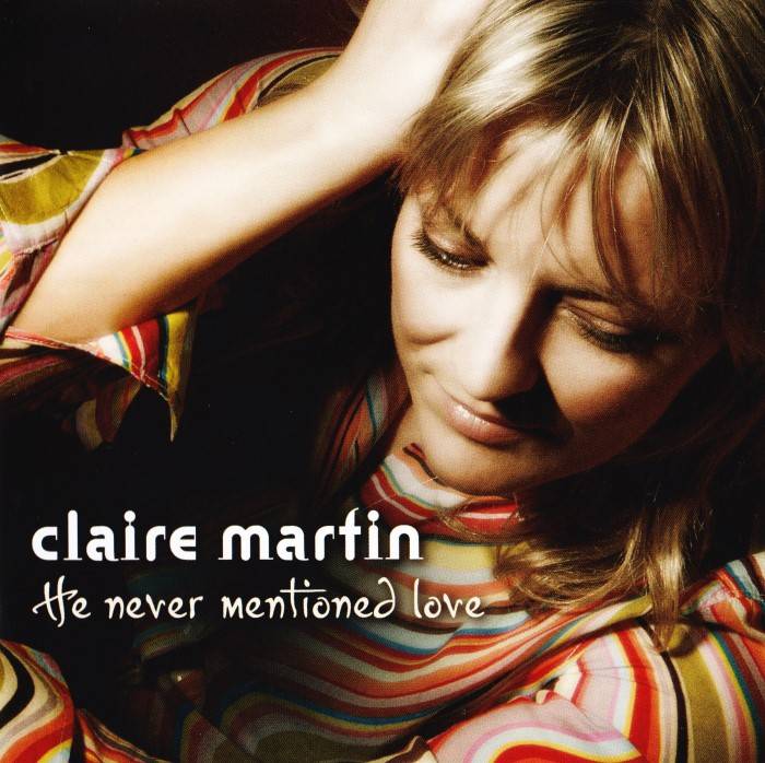 Claire Martin – He Never Mentioned Love (2007) MCH SACD ISO + Hi-Res FLAC