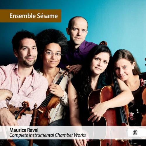 Ensemble Sésame – Ravel: Complete Instrumental Chamber Works (2022) [FLAC 24 bit, 96 kHz]