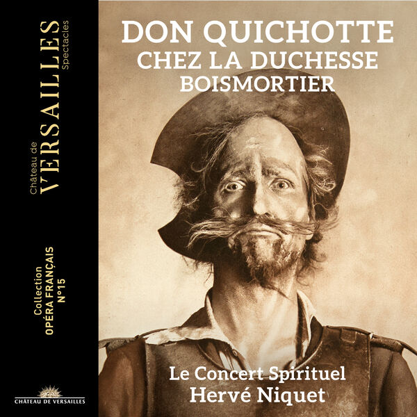 Hervé Niquet, Le Concert Spirituel - Don Quichotte Chez La Duchesse (2022) [FLAC 24bit/88,2kHz]
