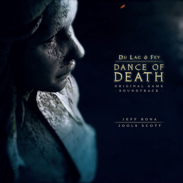 Jeff Rona, Jools Scott - Dance of Death: Du Lac & Fey (Original Game Soundtrack) (2022) [FLAC 24bit/48kHz] Download
