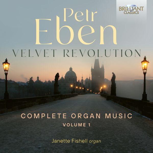 Janette Sue Fishell - Eben: Velvet Revolution Complete Organ Music Vol. 1 (2022) [FLAC 24bit/96kHz] Download