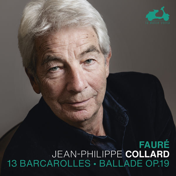 Jean-Philippe Collard – Fauré: 13 Barcarolles & Ballade Op. 19 (2022) [Official Digital Download 24bit/88,2kHz]