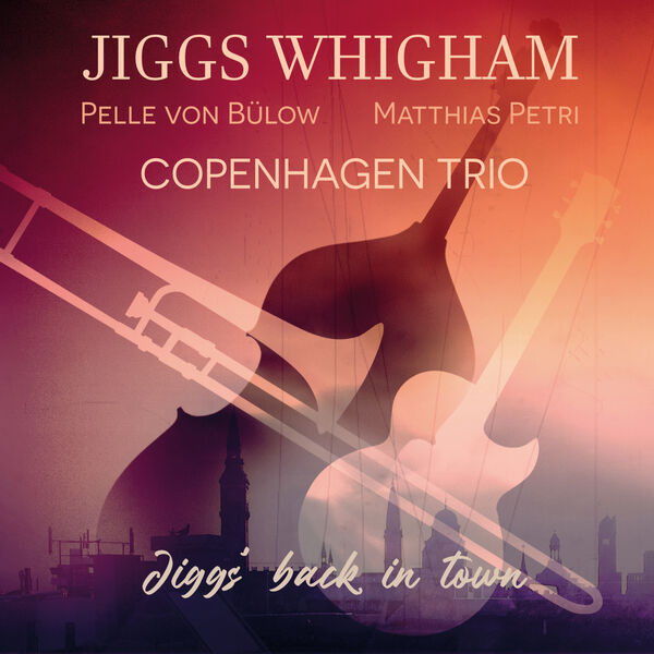 Jiggs Whigham - Jiggs' Back in Town (2022) [FLAC 24bit/96kHz]
