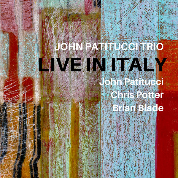 John Patitucci – John Patitucci Trio: Live in Italy (2022) [Official Digital Download 24bit/96kHz]