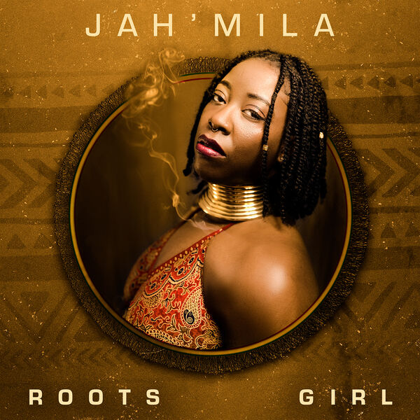 Jah’Mila – Roots Girl (2022) [FLAC 24bit/96kHz]