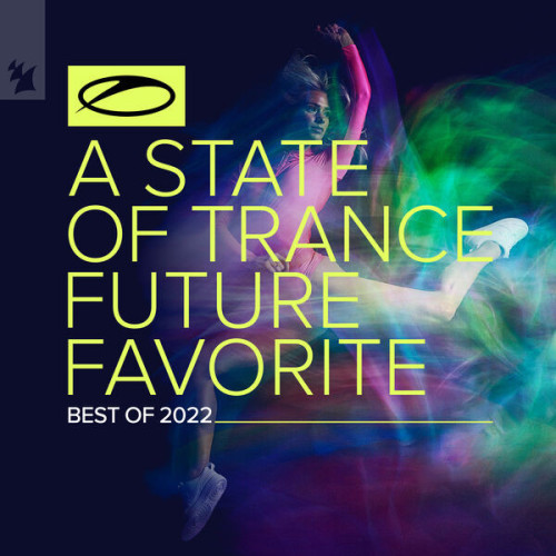 Armin van Buuren – A State Of Trance Future Favorite – Best Of 2022 (2022) FLAC