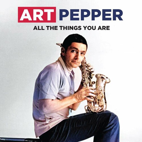 Art Pepper – All The Things You Are (Live) (2022) MP3 320kbps