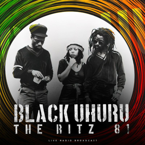 Black Uhuru – The Ritz New York ’81 (live) (2022) FLAC