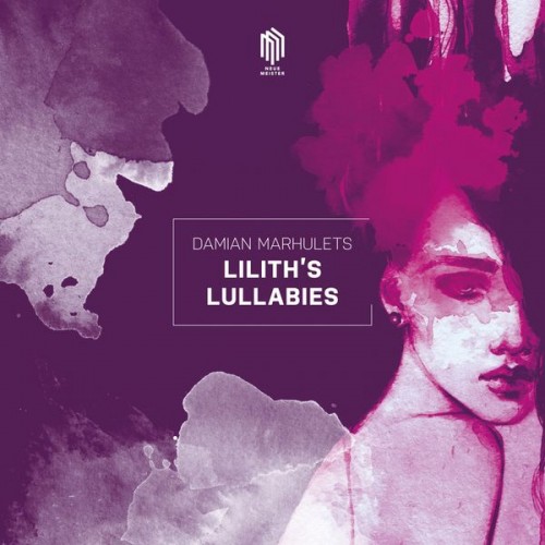 Damian Marhulets – Lilith’s Lullabies (2018) [FLAC 24 bit, 48 kHz]