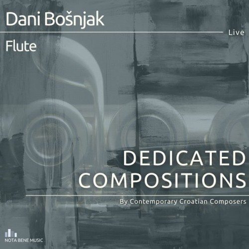 Dani Bosnjak – Dedicated Compositions By Contemporary Croatian Composers (Live) (2020) [FLAC 24 bit, 96 kHz]