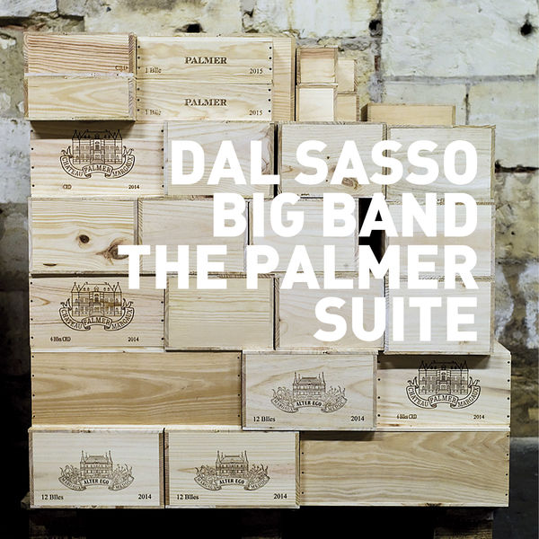 Dal Sasso Big Band & Christophe Dal Sasso – The Palmer Suite (2019) [Official Digital Download 24bit/44,1kHz]