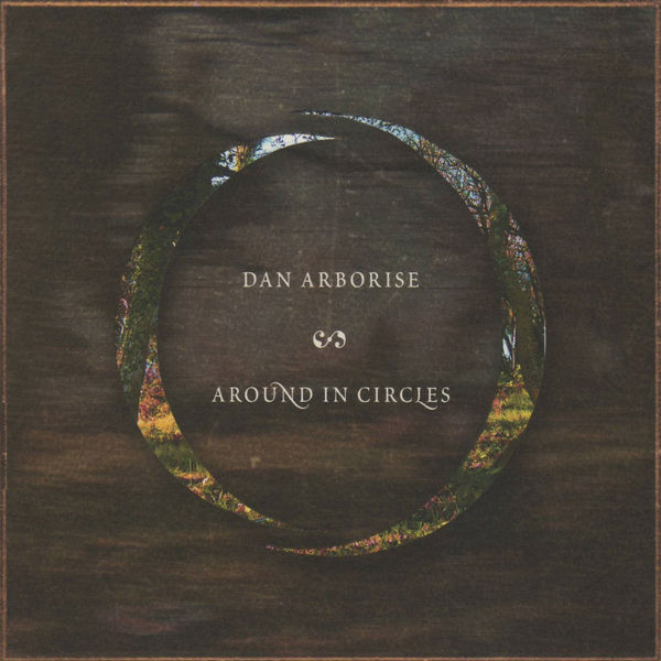 Dan Arborise – Around In Circles (2006/2010) [Official Digital Download 24bit/44,1kHz]