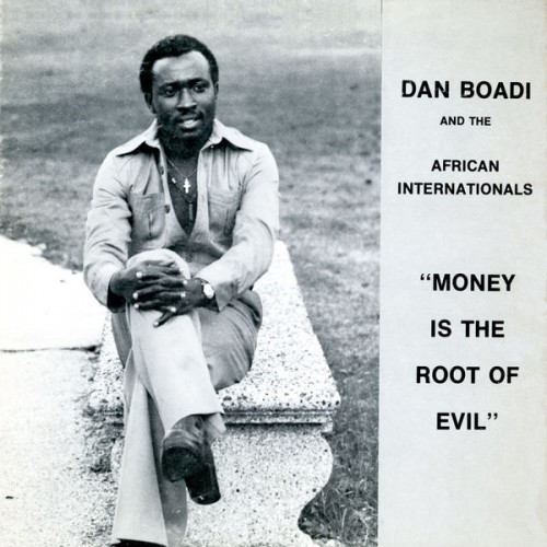 Dan Boadi, The African Internationals – Money Is The Root Of Evil (1977/2020) [FLAC 24 bit, 44,1 kHz]