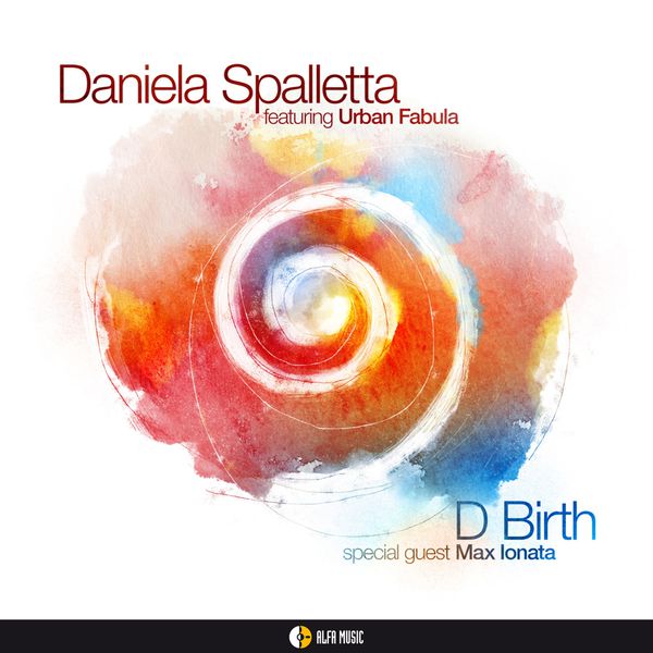 Daniela Spalletta, Max Ionata – D Birth (feat. Urban Fabula) (2015) [Official Digital Download 24bit/96kHz]