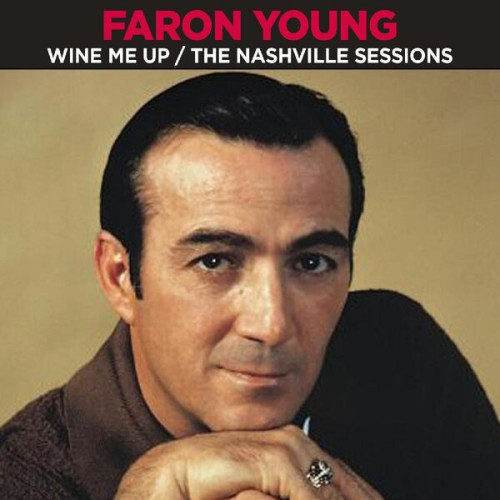Faron Young – Wine Me Up The Nashville Sessions (Remastered) (2022) 24bit FLAC