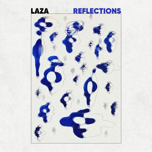 Laza – Reflections EP (2022) FLAC