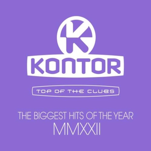 Various Artists – Kontor Top Of The Clubs – The Biggest Hits Of The Year MMXXII (3CD) (2022) MP3 320kbps