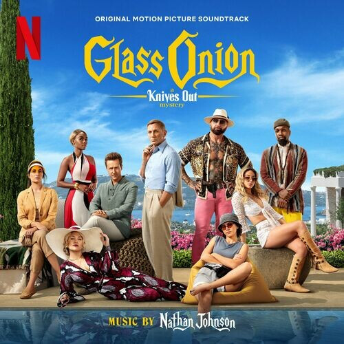 Nathan Johnson – Glass Onion  A Knives Out Mystery (Original Motion Picture Soundtrack) (2022) MP3 320kbps