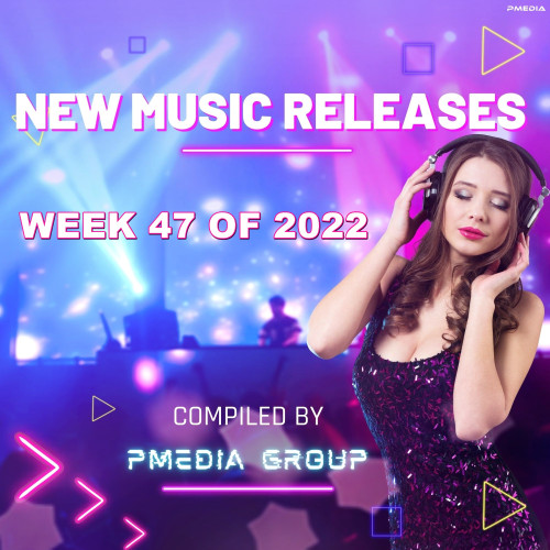 Various Artists – New Music Releases Week 47 of 2022 (2022) MP3 320kbps