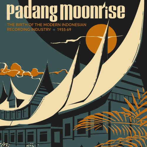 Various Artists – Padang Moonrise The Birth of the Modern Indonesian Recording Industry (1955-69) (2022) 24bit FLAC