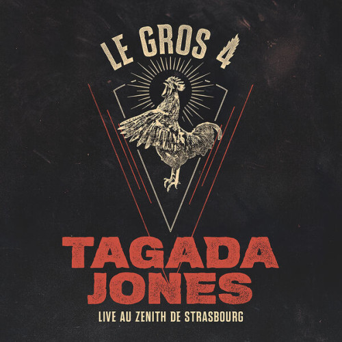 Tagada Jones – Le Gros 4 (Live au Zénith de Strasbourg) (2022) 24bit FLAC